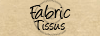 Fabric | Tissus
